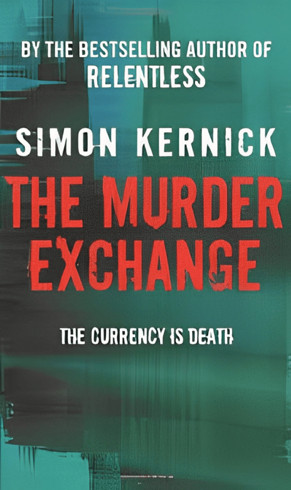 The Murder Exchange - Simon Kernick