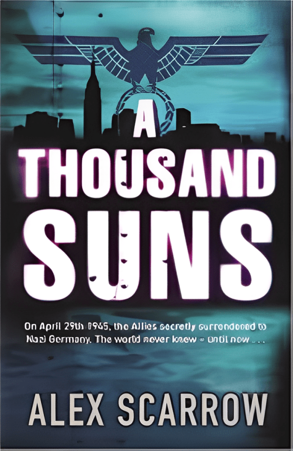 A Thousand Suns by Alex Scarrow