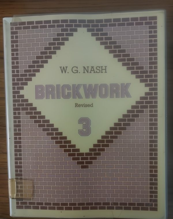 Brickwork Revised 3 by W. G. Nash