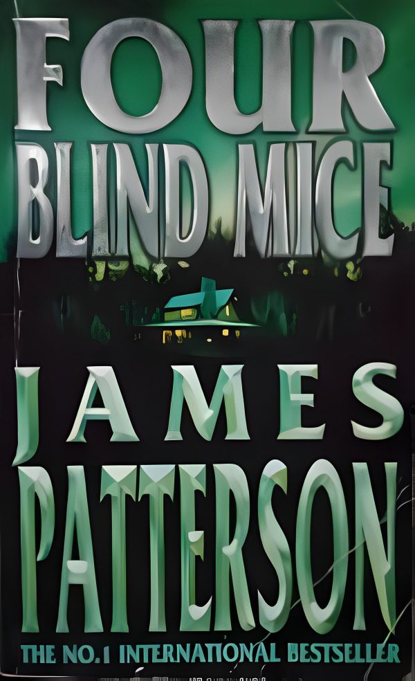 Four Blind Mice by James Patterson