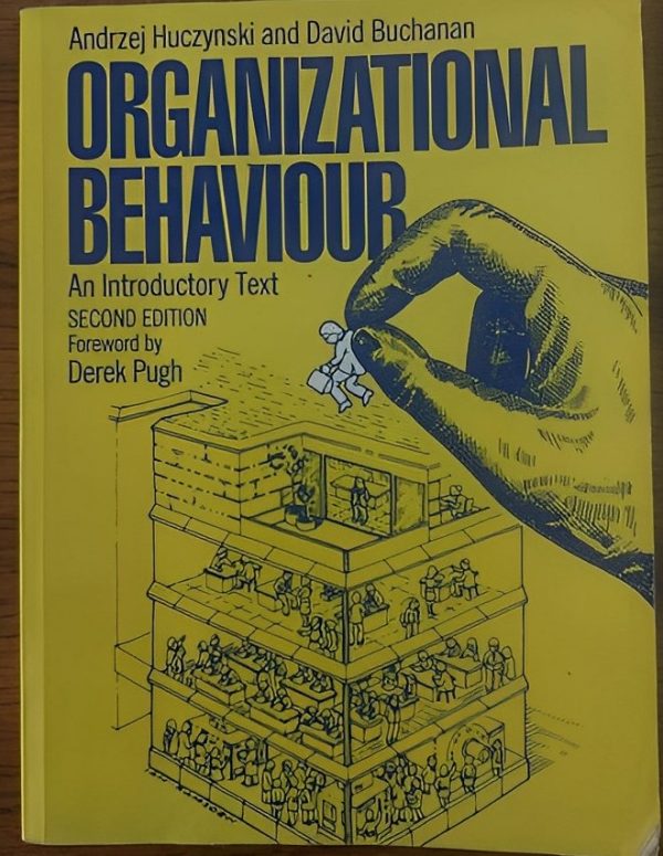 Organizational Behaviour - Andrzej Huczynski and David Buchanan