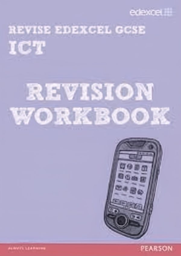 Revise Edexcel GCSE ICT Revision Workbook