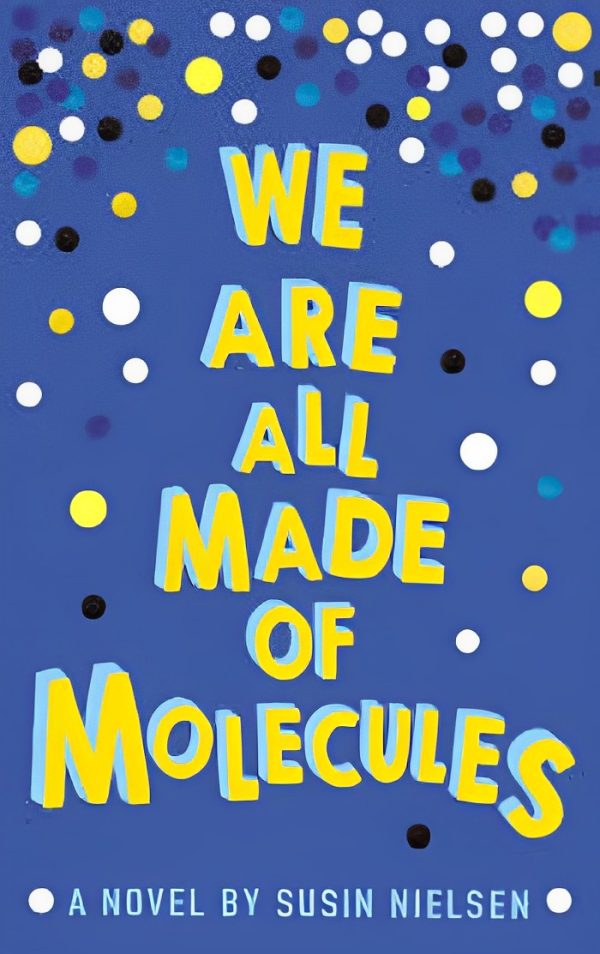 We Are Made of Molecules by Susan Nielsen